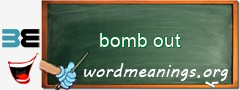 WordMeaning blackboard for bomb out